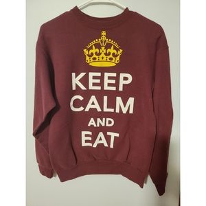 Keep calm and eat crewneck